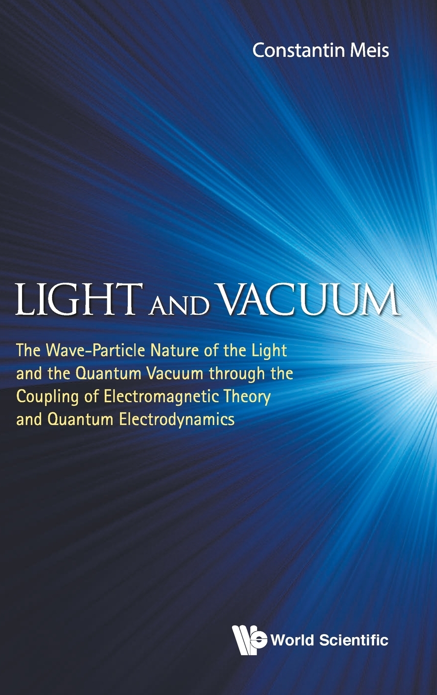 Light and Vacuum The WaveParticle Nature of the Light and the