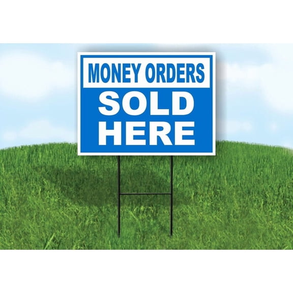 Money Orders Sold Here Blue Yard Sign Road Sign (Excluding Stand) SIZE: 8" x 12"