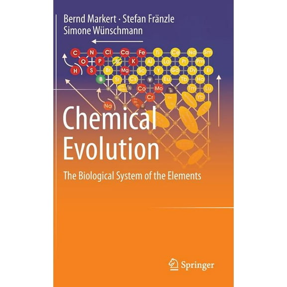 Chemical Evolution: The Biological System of the Elements, (Hardcover)