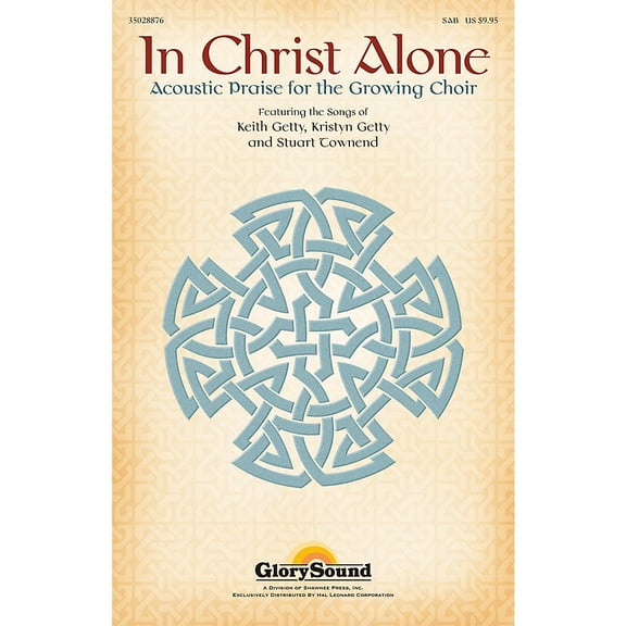 In Christ Alone: (Acoustic Praise for the Growing Choir)
