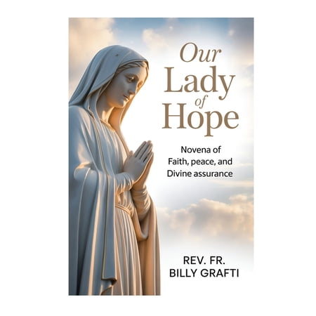 Our Lady of Hope: Novena of Faith Peace and Divine Assurance (Paperback)