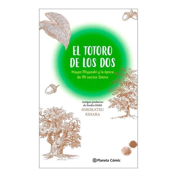 El Totoro De Los Dos. Hayao Miyazaki Y La Época De Editorial Planeta Mexicana Sa De Cv 0001