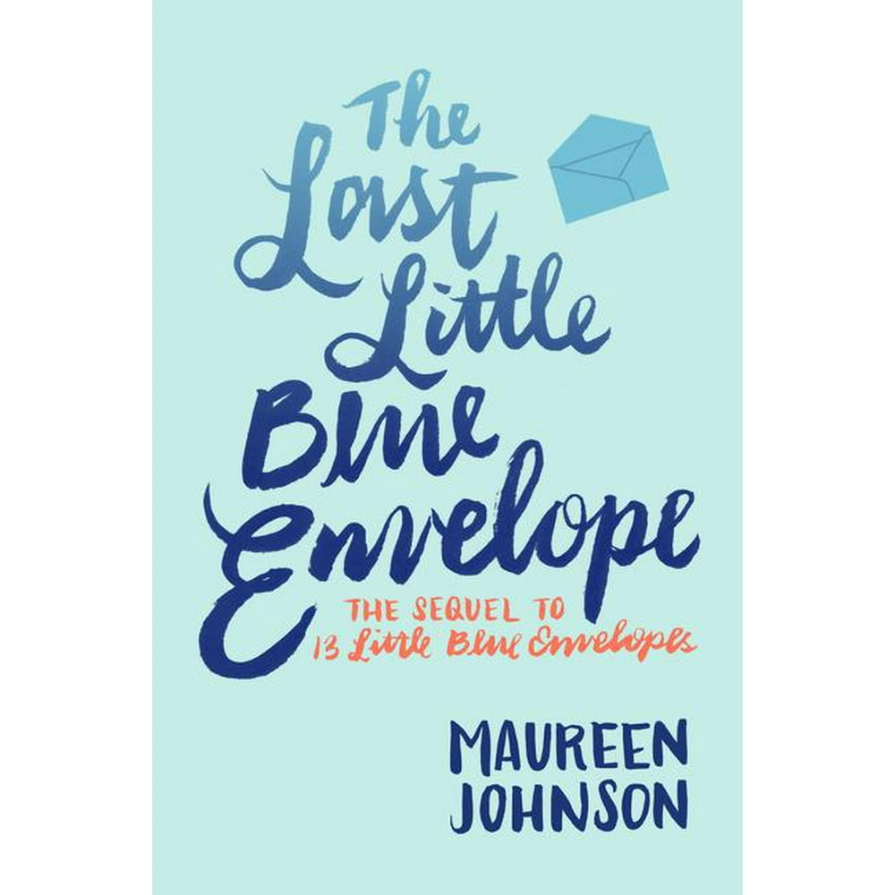 13 Little Blue Envelopes, 2 The Last Little Blue Envelope (Paperback