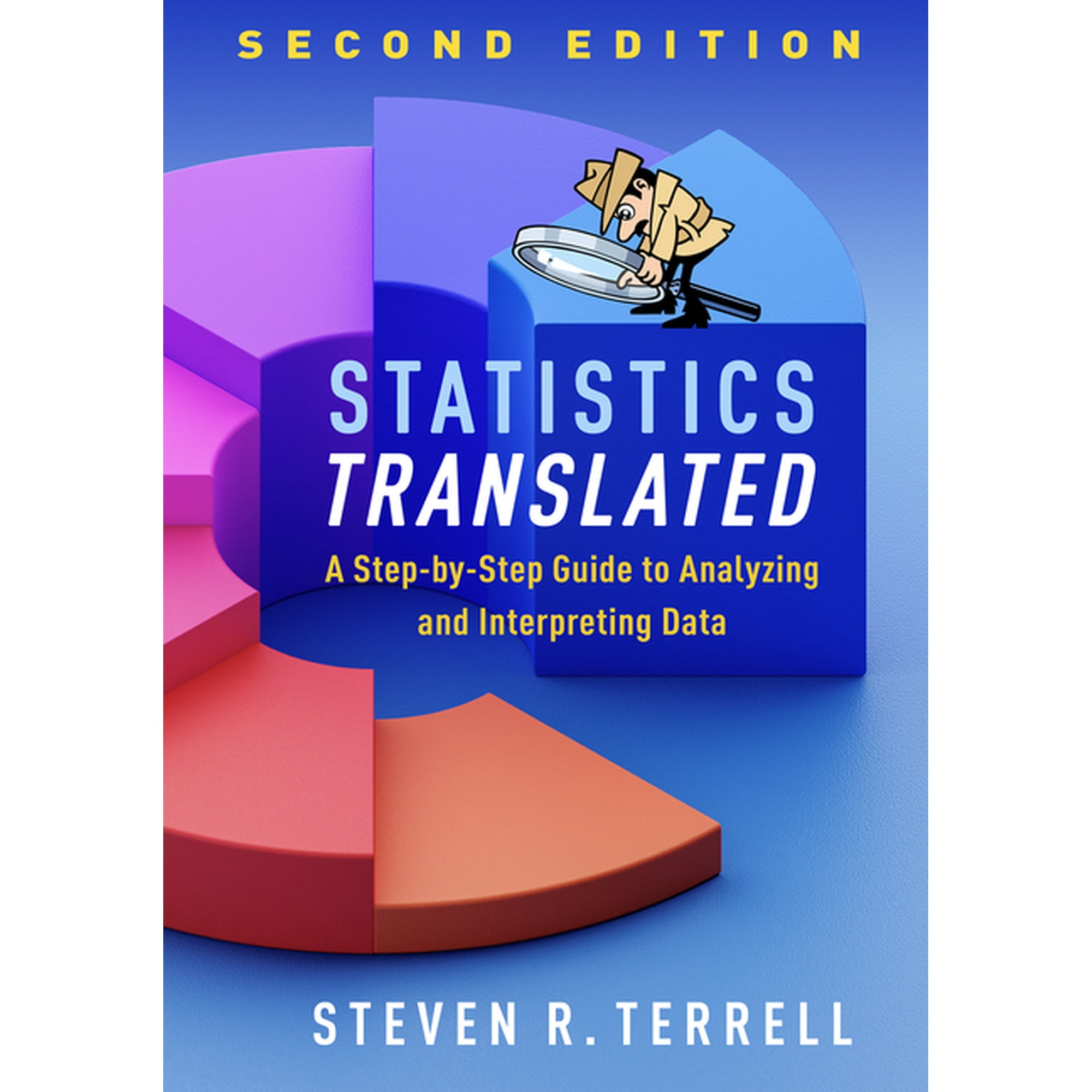 Statistics Translated : A Step-by-Step Guide to Analyzing and Interpreting Data (Edition 2) (Hardcover)