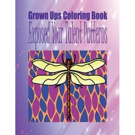 Grown Ups Coloring Book Exposed Your Talent Patterns Mandalas Walmart
