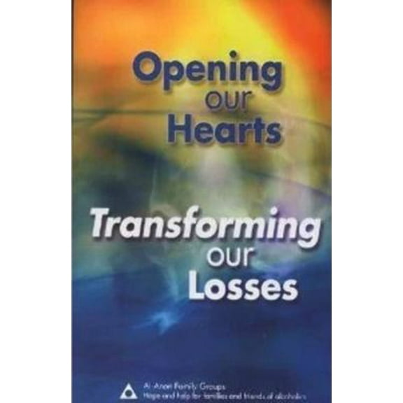 Pre-Owned Opening Our Hearts Transforming Our Losses (Paperback) 0910034478 9780910034470