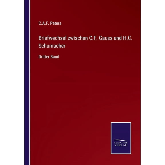 Briefwechsel zwischen C.F. Gauss und H.C. Schumacher:Dritter Band