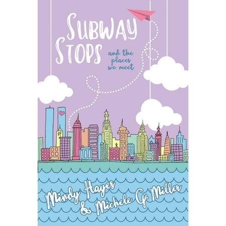 Subway Stops and the Places We Meet: A Paper Planes Standalone Romance - (Best Place To Meet Shemales)
