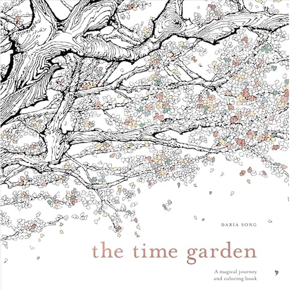 Pre-Owned The Time Garden: A Magical Journey and Coloring Book (Paperback) 1607749602 9781607749608