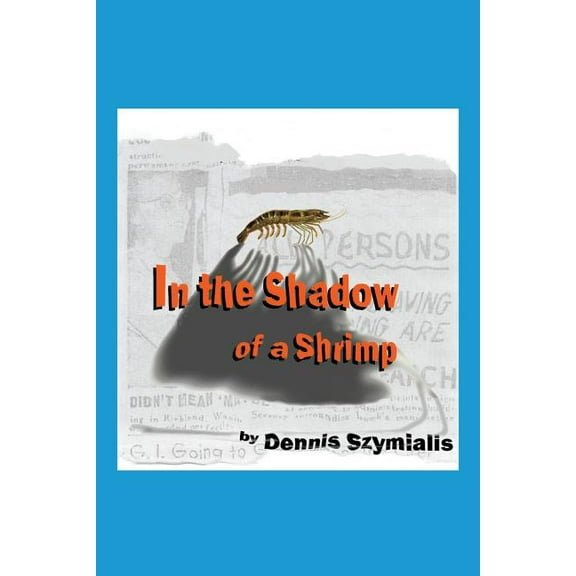 In the Shadow of a Shrimp, (Paperback)