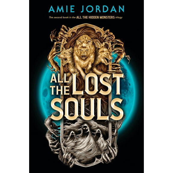 All the Lost Souls (All the Hidden Monsters, Book Two), (Hardcover)