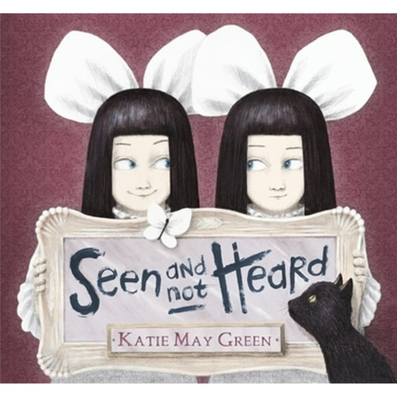 Pre-Owned Seen and Not Heard (Hardcover 9780763676124) by Katie May Green