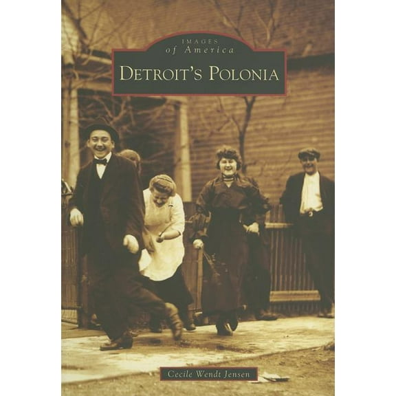 Images of America: Detroit's Polonia (Paperback)