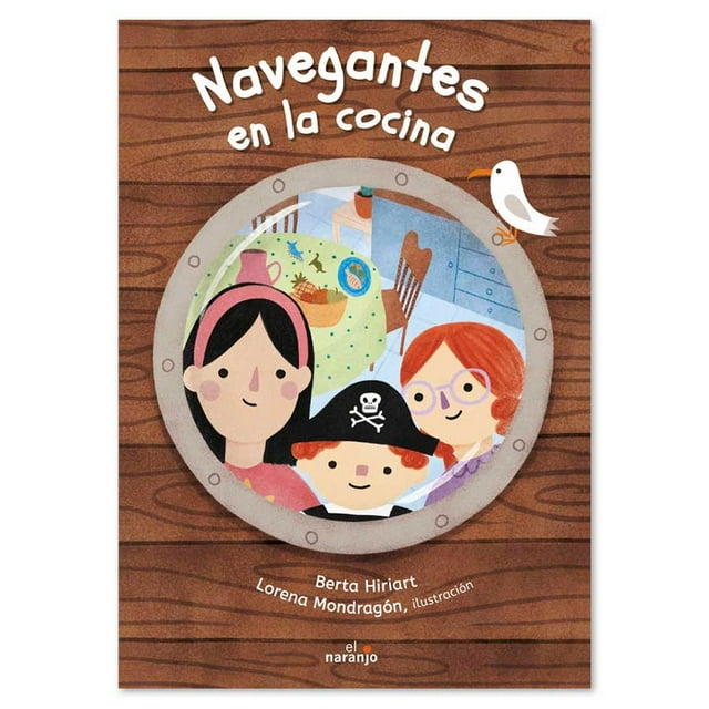 Libro Navegantes en la cocina Cuentos infantiles Libro niños Ediciones El Naranjo Libro de Texto