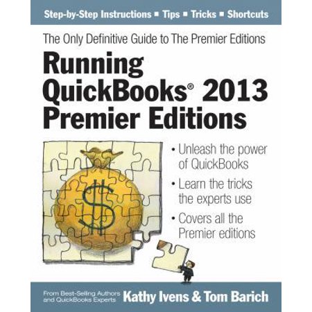 Pre-Owned Running QuickBooks(R) 2013 Premier Editions: The Only Definitive Guide to the Premier Editions (Paperback) 1932925422 9781932925425