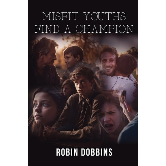 Misfit Youths Find A Champion, (Paperback)