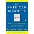 thumbnail image 2 of An American Sickness: How Healthcare Became Big Business and How You Can Take It Back, (Paperback), 2 of 2