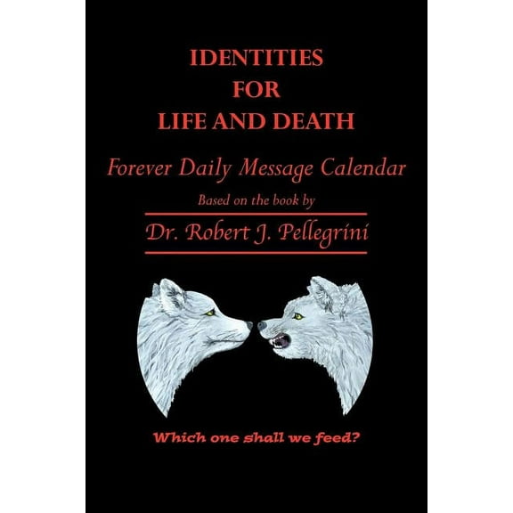 Identities for Life and Death: Forever Daily Message Calendar (Paperback)