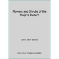 thumbnail image 1 of Pre-Owned Flowers and Shrubs of the Mojave Desert (Paperback) 1877856797 9781877856792, 1 of 1