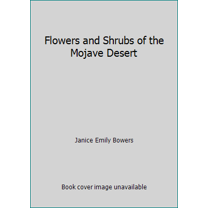 Pre-Owned Flowers and Shrubs of the Mojave Desert (Paperback) 1877856797 9781877856792