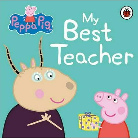 Peppa Pig: My Best Teacher (Board book) - Walmart.com ...