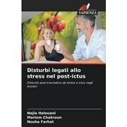 Disturbi legati allo stress nel post-ictus (Paperback)