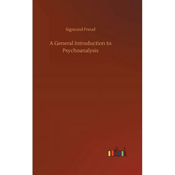 A General Introduction to Psychoanalysis (Hardcover)