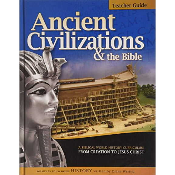 Pre-Owned Ancient Civilizations & the Bible: A Biblical World History Curriculum from Creation to Jesus Christ (History Revealed) Hardcover