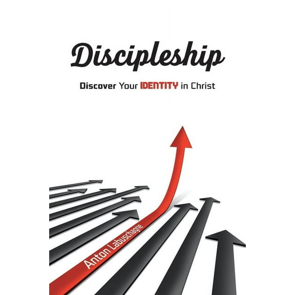 Discipleship: Discover Your Identity in Christ, (Paperback)