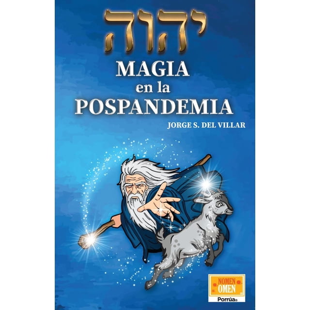 Magia en la pospandemia Editorial Porrúa 9786070940972