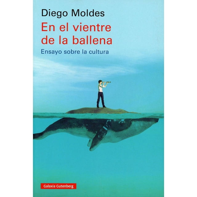 Libro En El Vientre De La Ballena Tapa Blanda, Autor Diego Moldes, Editorial Galaxia Gutenberg