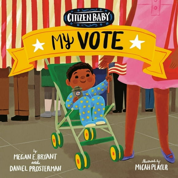 Citizen Baby: Citizen Baby: My Vote (Board Book)