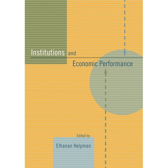 Institutions and Economic Performance, (Hardcover)