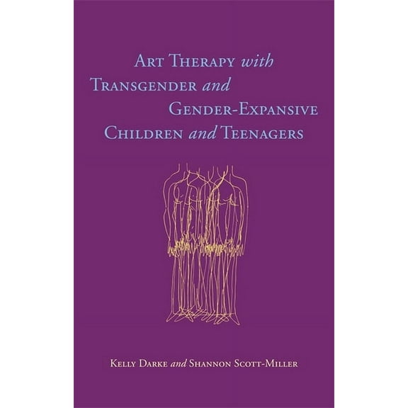 Art Therapy with Transgender and Gender-Expansive Children and Teenagers, (Paperback)
