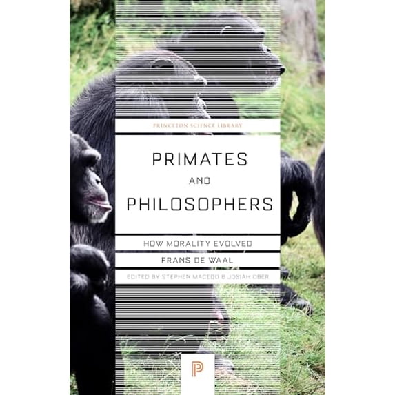 Pre-Owned Primates and Philosophers: How Morality Evolved (Princeton Science Library) Paperback