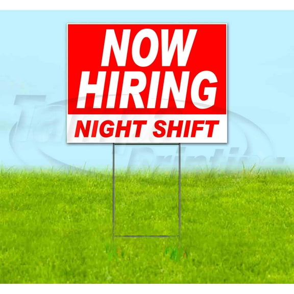 Now Hiring Night Shift (18" x 24") Yard Sign, Includes Metal Step Stake