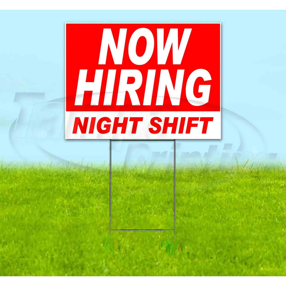 NOW HIRING NIGHT SHIFT (18" x 24") Yard Sign, Quantity Discounts, Multi