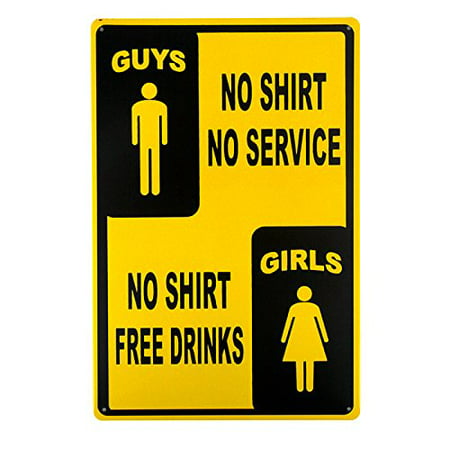 T-ray Guys No Shirts No Service Gals Free Drinks Tin Metal Sign Garage Man Cave