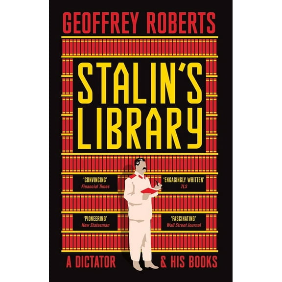 Stalin's Library: A Dictator and His Books, (Paperback)