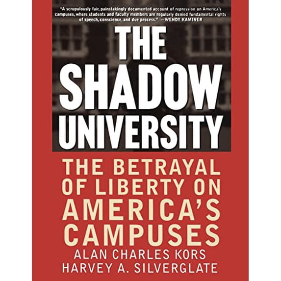 Pre-Owned The Shadow University: The Betrayal of Liberty on America's Campuses (Paperback) 0060977728 9780060977726