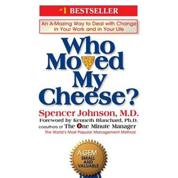 Pre-Owned Who Moved My Cheese? : An A-Mazing Way to Deal with Change in Your Work and in Your Life (Hardcover)