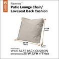 thumbnail image 2 of Classic Accessories Ravenna Water-Resistant Patio Lounge Chair/Loveseat Back Cushion, 25 x 22 x 4 Inch, Mushroom, 2 of 16
