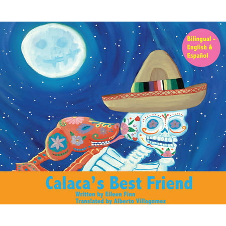Calaca's Best Friend: Bilingual in Spanish & English