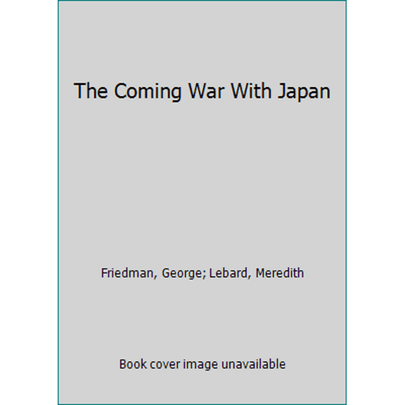 Pre-Owned The Coming War with Japan (Paperback) 0312076770 9780312076771