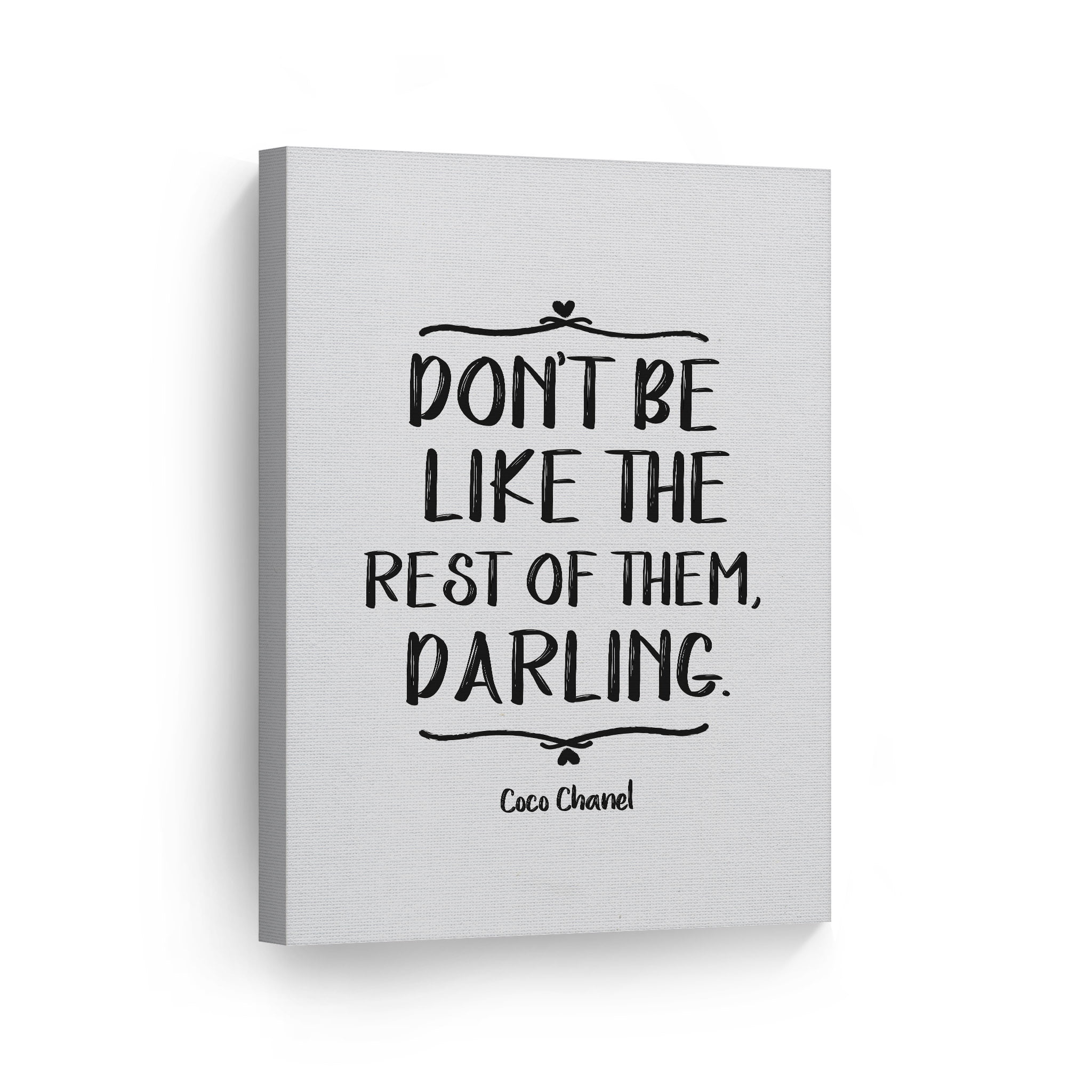 Don't Be Like the Rest of Them Darling. Coco Chanel Quote 