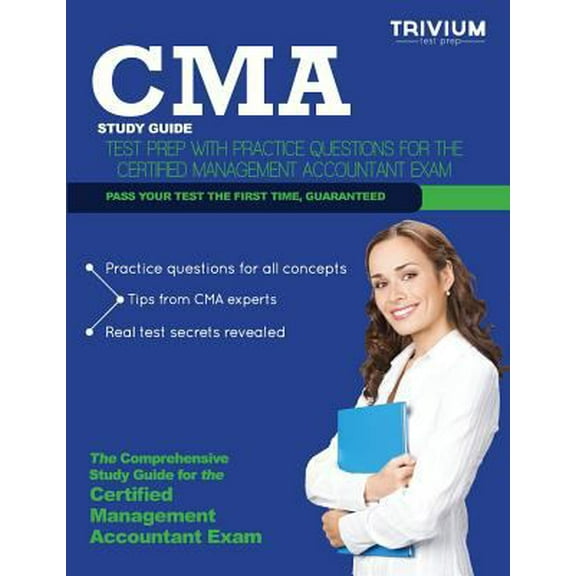Pre-Owned CMA Study Guide: Test Prep with Practice Questions for the Certified Management Accountant Exam (Paperback) 1940978807 9781940978802