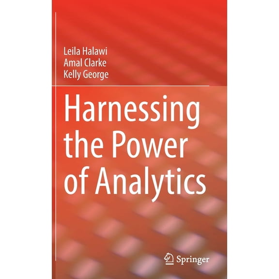 Harnessing the Power of Analytics, (Hardcover)