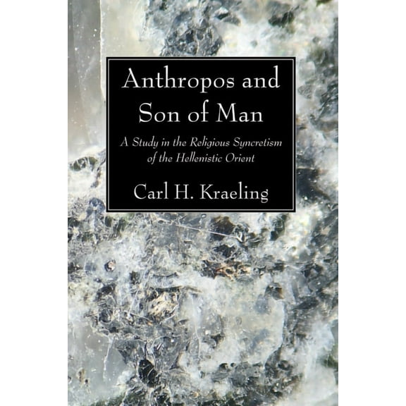 Columbia University Oriental Studies: Anthropos and Son of Man (Paperback)