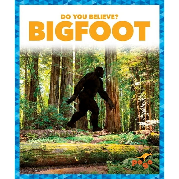 Do You Believe? Bigfoot, (Hardcover)