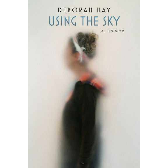 Using the Sky: A Dance (Paperback)